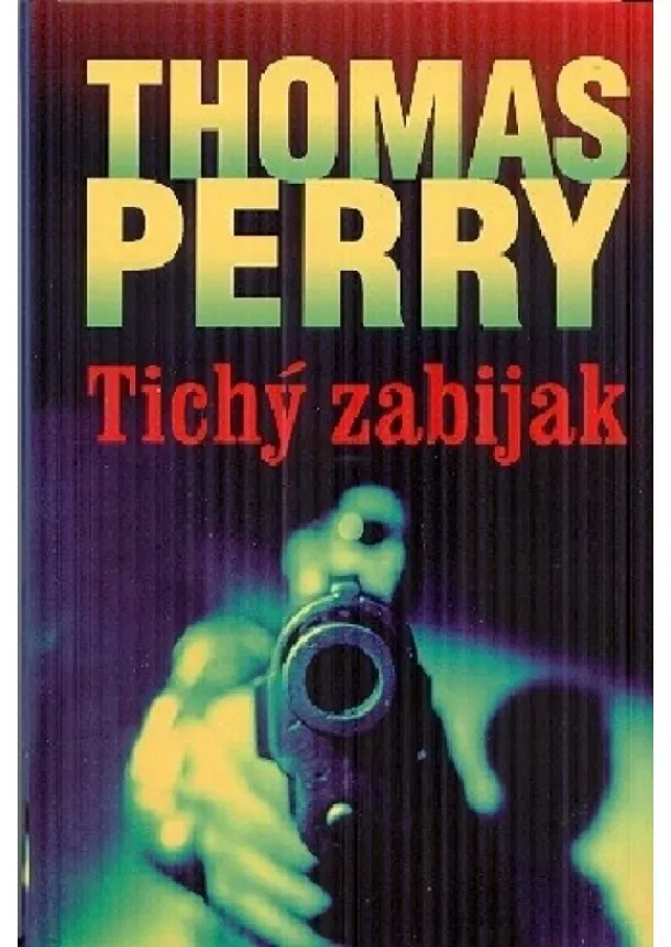 Thomas Perry - Tichý zabijak