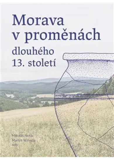 Morava v proměnách dlouhého 13. století