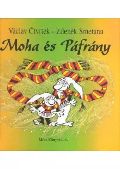 MOHA ÉS PÁFRÁNY (3. KIADÁS)