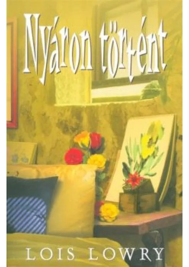 Lois Lowry - Nyáron történt