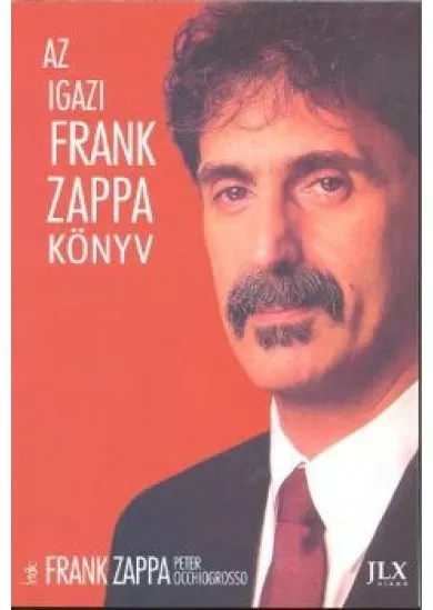 AZ IGAZI FRANK ZAPPA KÖNYV