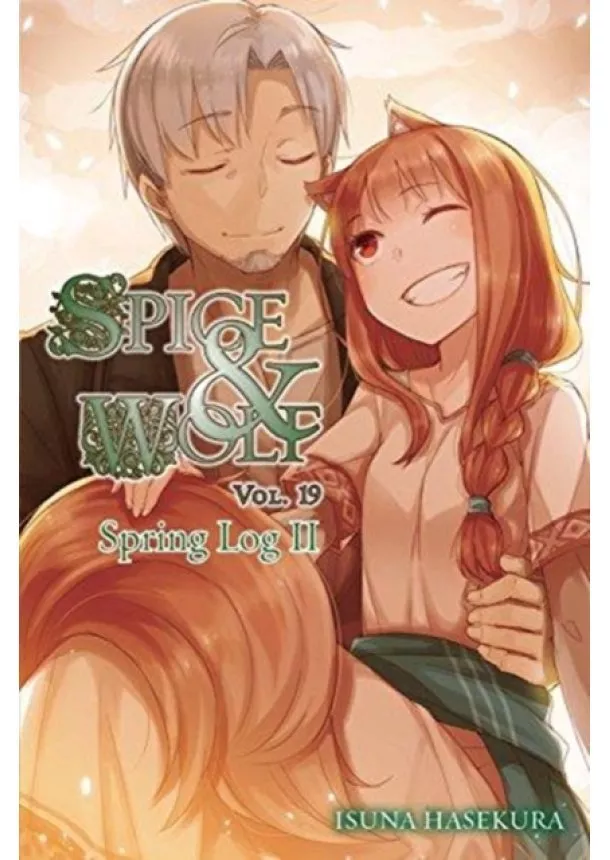 Isuna Hasekura - Spice And Wolf 19 Novel