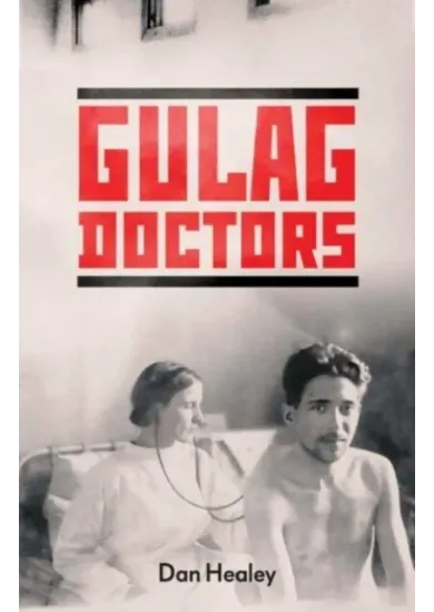 The Gulag Doctors