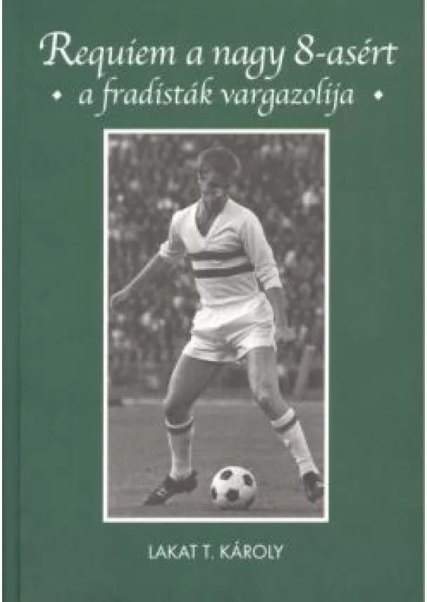 LAKAT T. KÁROLY - REQUIEM A NAGY 8-ASÉRT