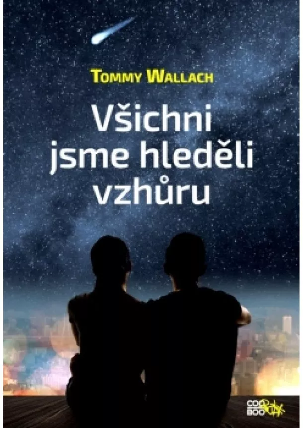 Tommy Wallach - Všichni jsme hleděli vzhůru