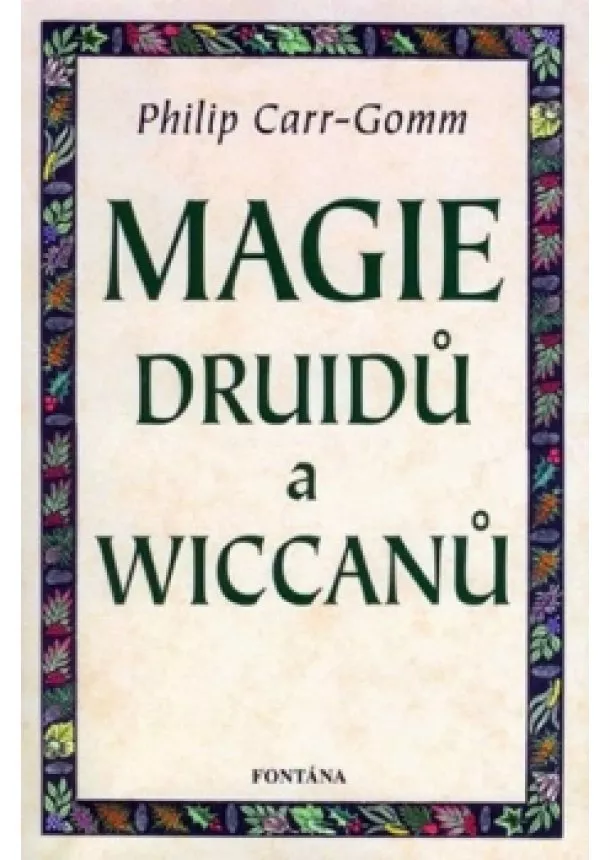 Philip Carr-Gomm  - Magie druidů a wiccanů