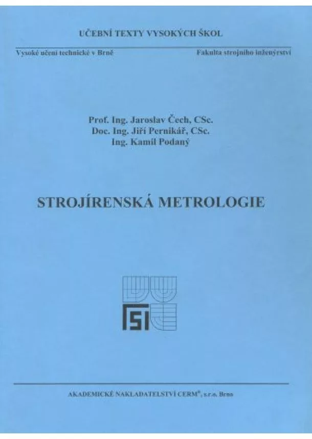 Jaroslav Čech, Jiří Pernikář, Kamil Podaný - Strojírenská metrologie