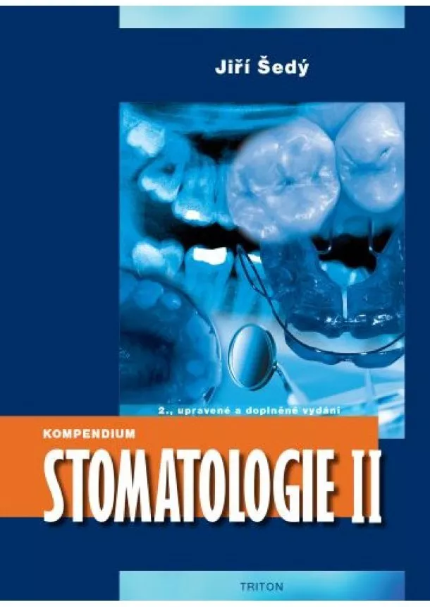 Jiří Šedý - Kompendium Stomatologie II