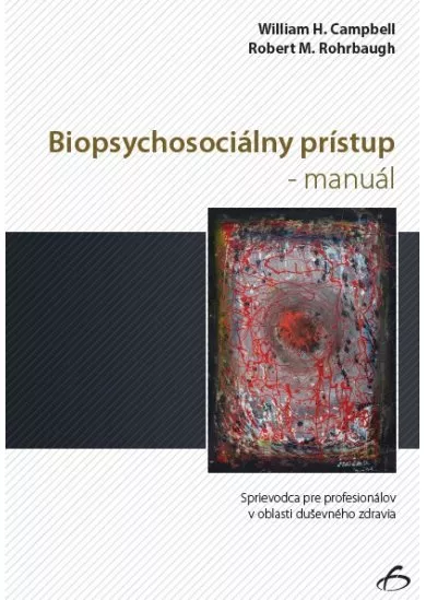 Biopsychosociálny prístup - manuál - Sprievodca pre profesionálov v oblasti duševného zdravia