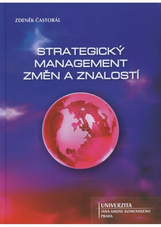 Zdeněk Častorál - Strategický management změn a znalostí