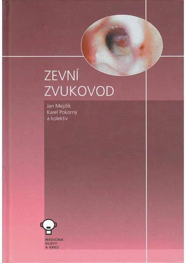 Jan Mejzlík, Karel Pokorný a kolektív autorov - Zevní zvukovod