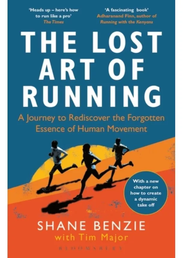 Shane Benzie, Tim Major - The Lost Art of Running