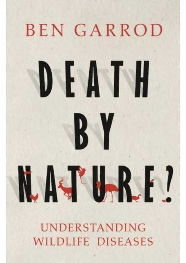 Ben Garrod - Death by Nature?