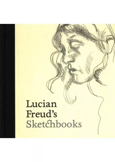 Lucian Freuds Sketchbooks