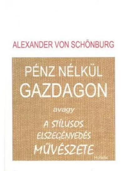 PÉNZ NÉLKÜL GAZDAGON