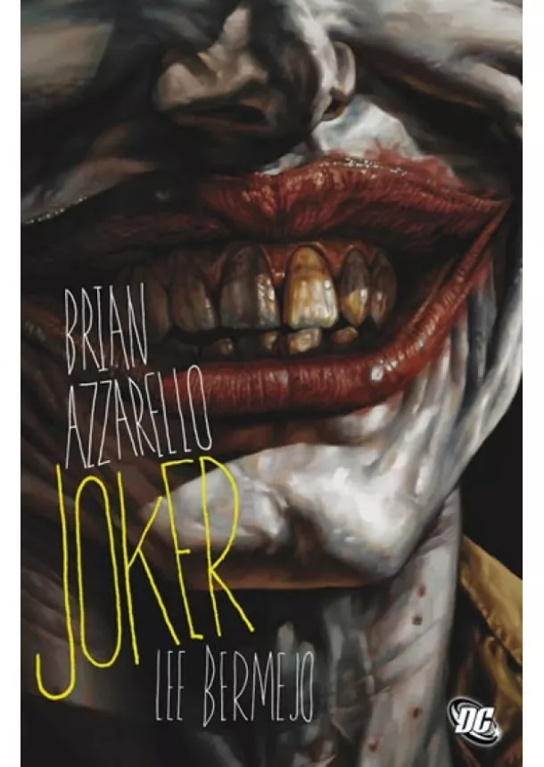 Brian Azzarello, Lee Bermejo - Joker