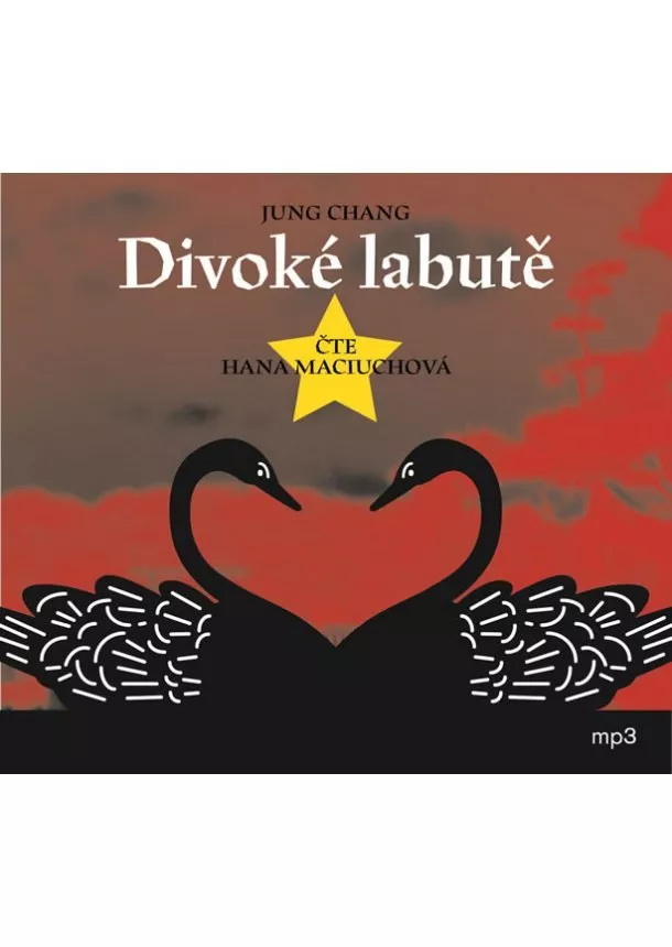 Jung Chang - Divoké labutě (1xaudio na cd - mp3) - Tři dcery Číny