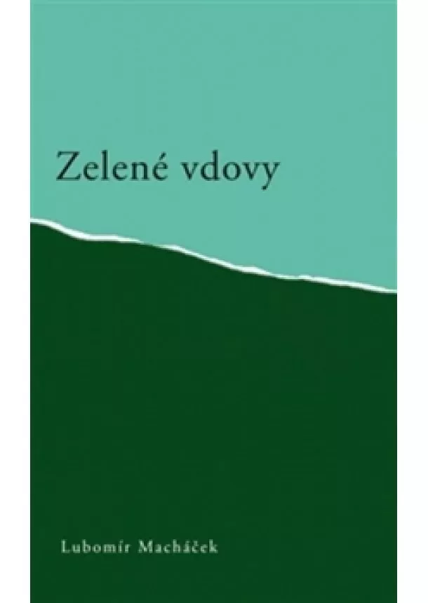 Lubomír Macháček - Zelené vdovy