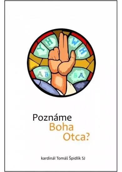 Poznáme Boha Otca?