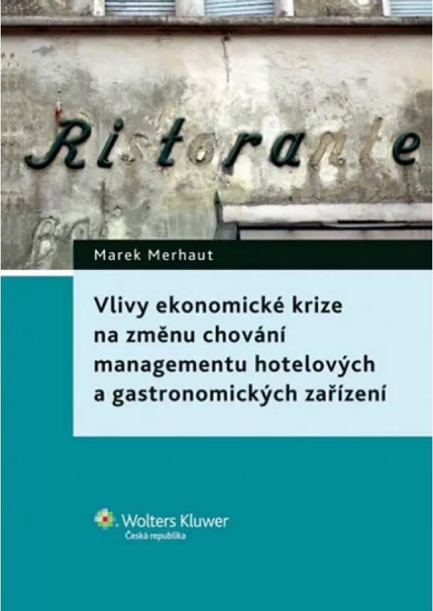 Marek Merhaut - Vlivy ekonomické krize na změnu chování management