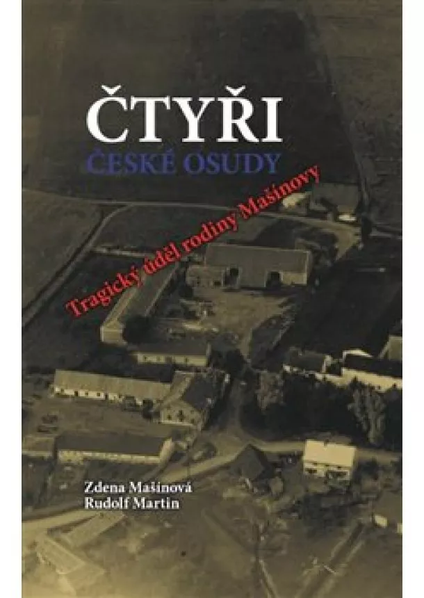 Zdena Mašínová, Rudolf Martin - Čtyři české osudy - Tragický úděl rodiny Mašínovy