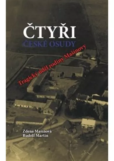 Čtyři české osudy - Tragický úděl rodiny Mašínovy