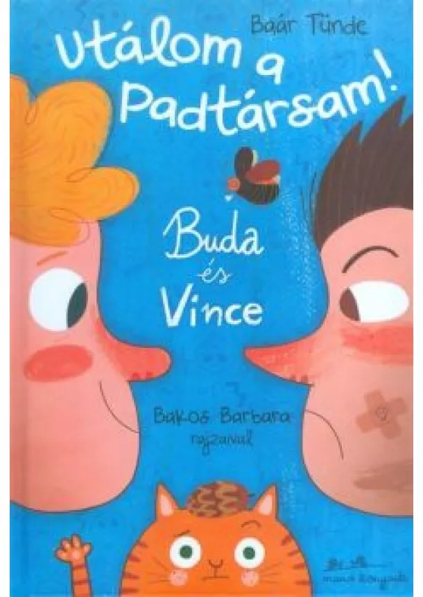 Baár Tünde - Utálom a padtársam! /Buda és Vince