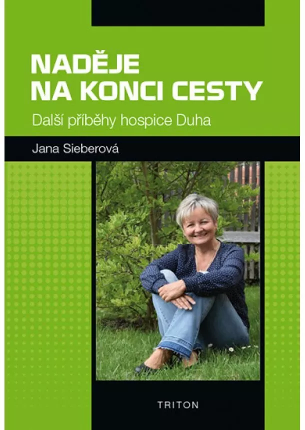 Jana Sieberová - Naděje na konci cesty - Další příběhy hospice Duha