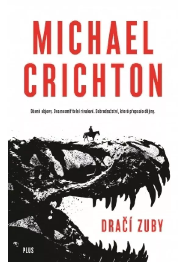 Michael Crichton - Dračí zuby