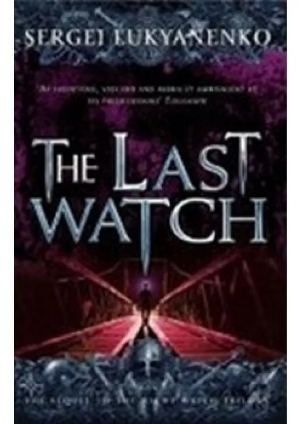 Sergei Lukyanenko - Last Watch