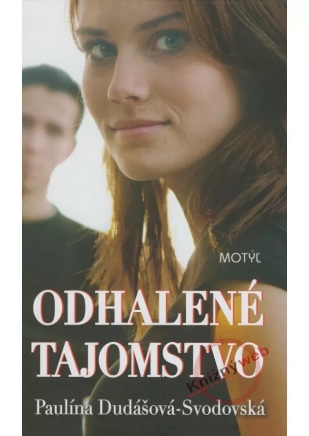 Paulína Dudášová-Svobodová - Odhalené tajomstvo