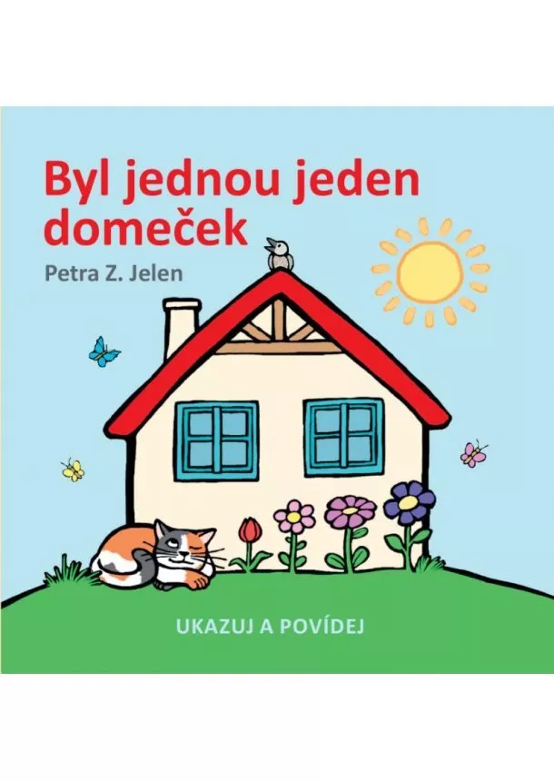 Petra Z. Jelen - Byl jednou jeden domeček