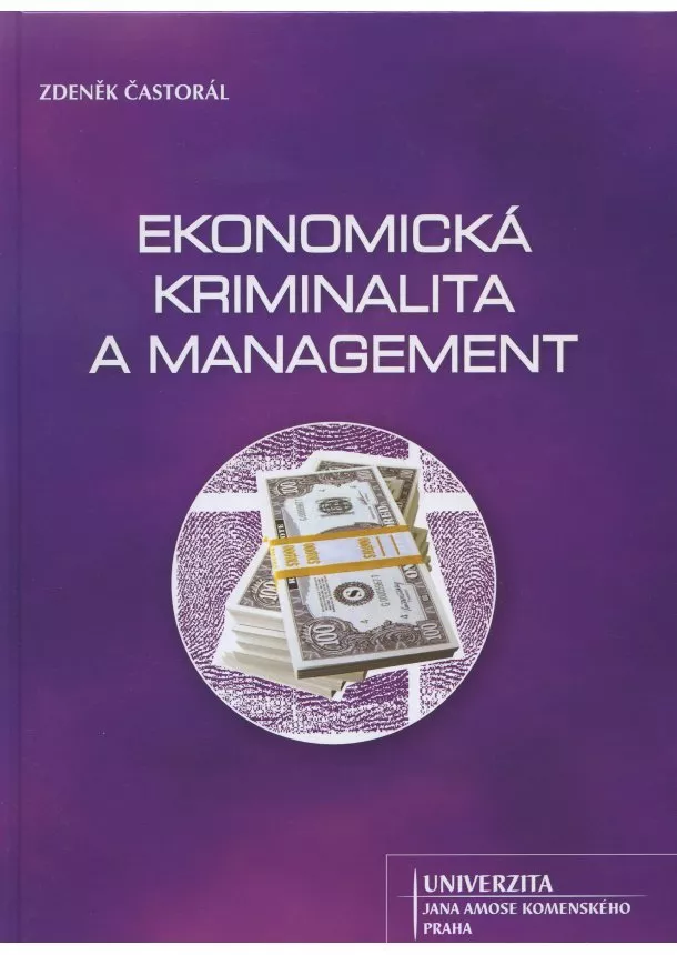 Zdeněk Častorál - Ekonomická kriminalita a management