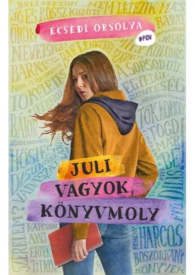 Juli vagyok, könyvmoly - #POV - Nézd új szemszögből a világot!