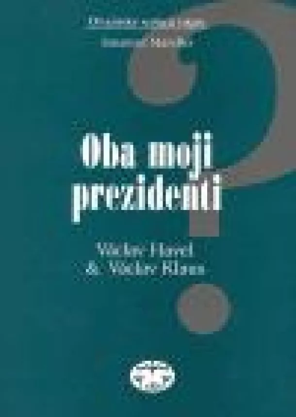 Emanuel Mandler - Oba moji prezidenti - Václav Havel a Václav Klaus