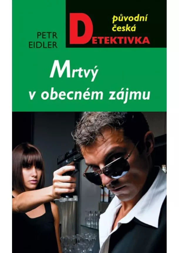 Petr Eidler - Mrtvý v obecném zájmu