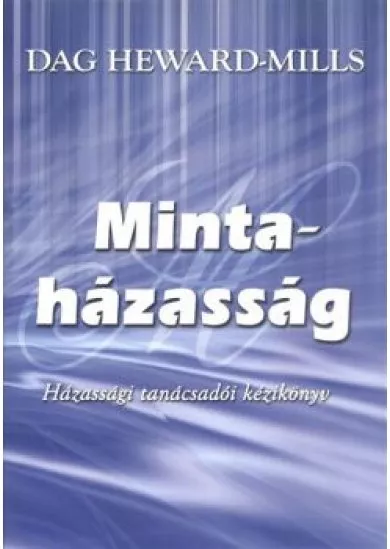 Mintaházasság /Házassági tanácsadói kézikönyv