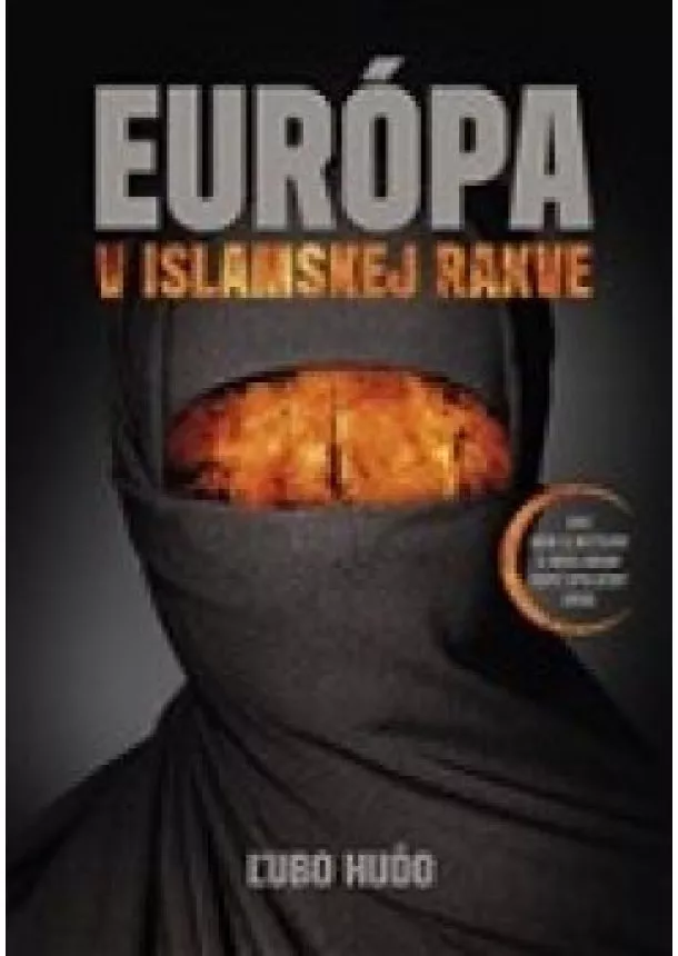 Ĺubo Huďo - Európa v islamskej rakve