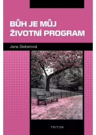 Bůh je můj životní program