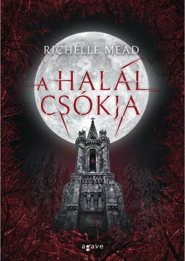 Richelle Mead - A halál csókja - Vámpírakadémia (új kiadás)