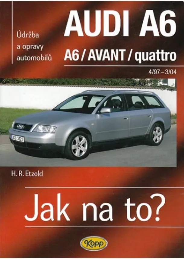 Hans Rüdiger Etzold - Audi A6/Avant 4/97-3/04 - Jak na to? 94.