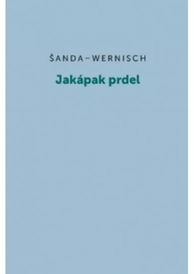 Jakápak prdel