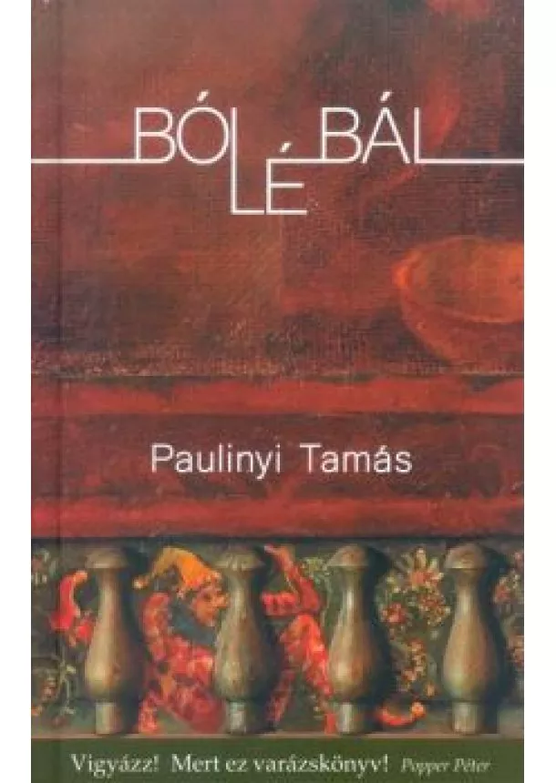 PAULINYI TAMÁS - BÓLÉBÁL