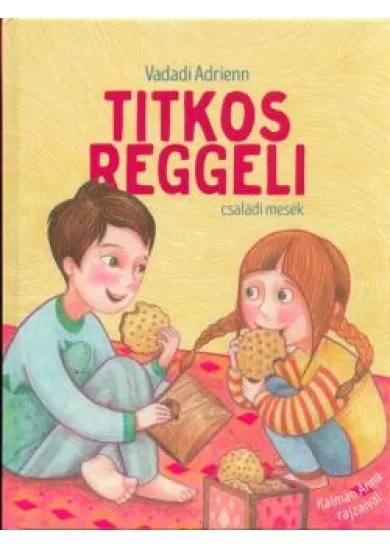 Titkos reggeli - Családi mesék