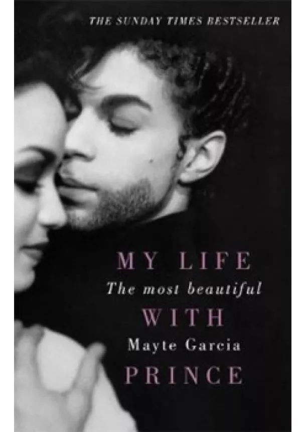 Mayte Garcia - My Life With Prince: The Most Beautiful