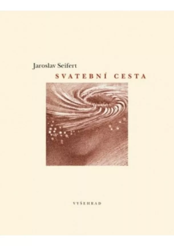 Jaroslav Seifert - Svatební cesta