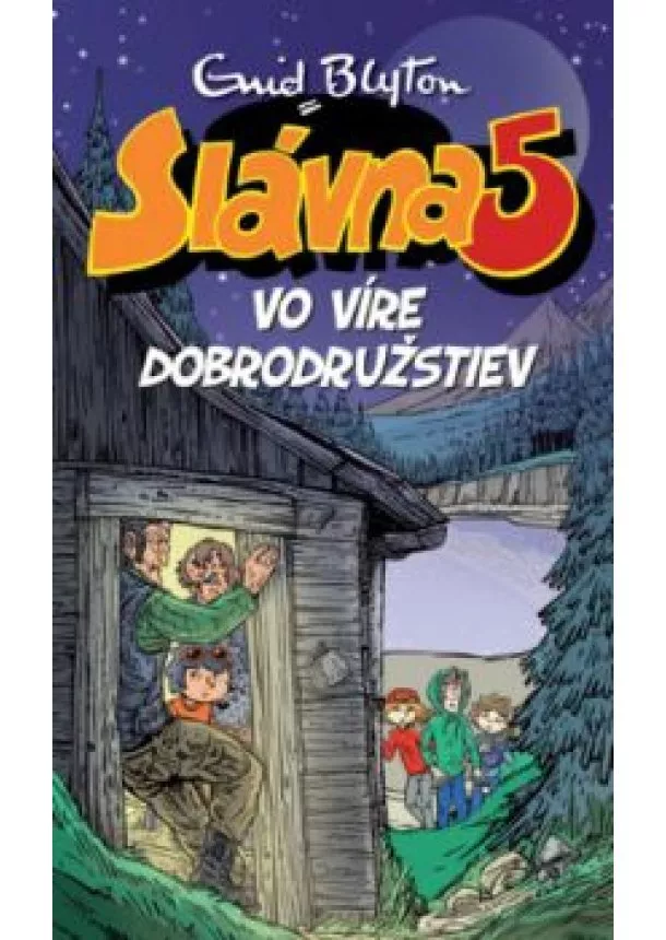 Enid Blyton - Slávna 5 vo víre dobrodružstiev