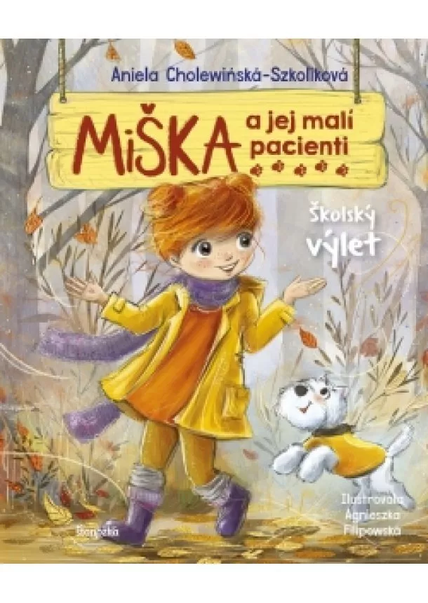 Aniela Cholewinska-Szkoliková - Miška a jej malí pacienti 9: Školský výlet