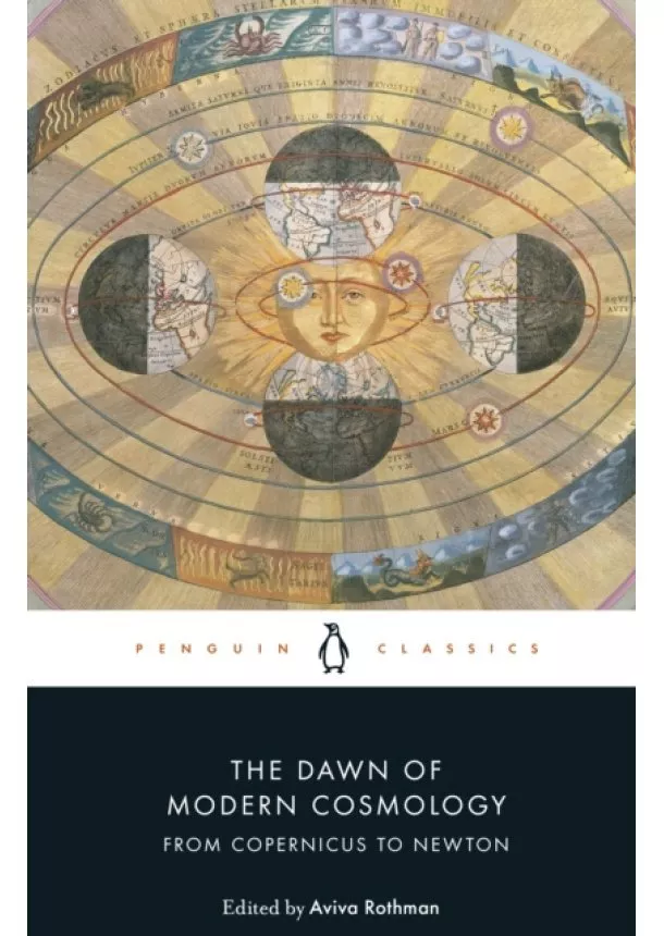 Nicolaus Copernicus, Galileo Galilei, Johannes Kepler, Rene Descartes, Isaac Newton - The Dawn of Modern Cosmology