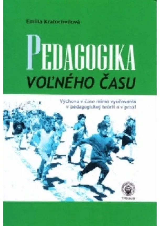 Emília Kratochvílová - Pedagogika voľného času